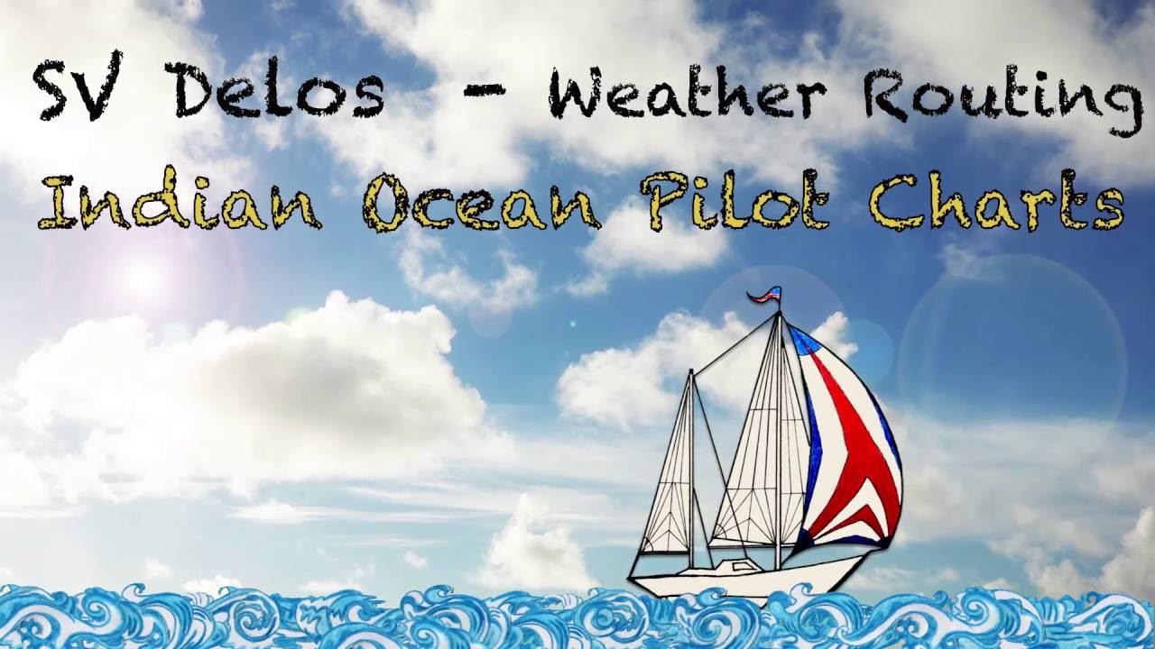 Weather Routing With Pilot Charts- SV Delos Sailing