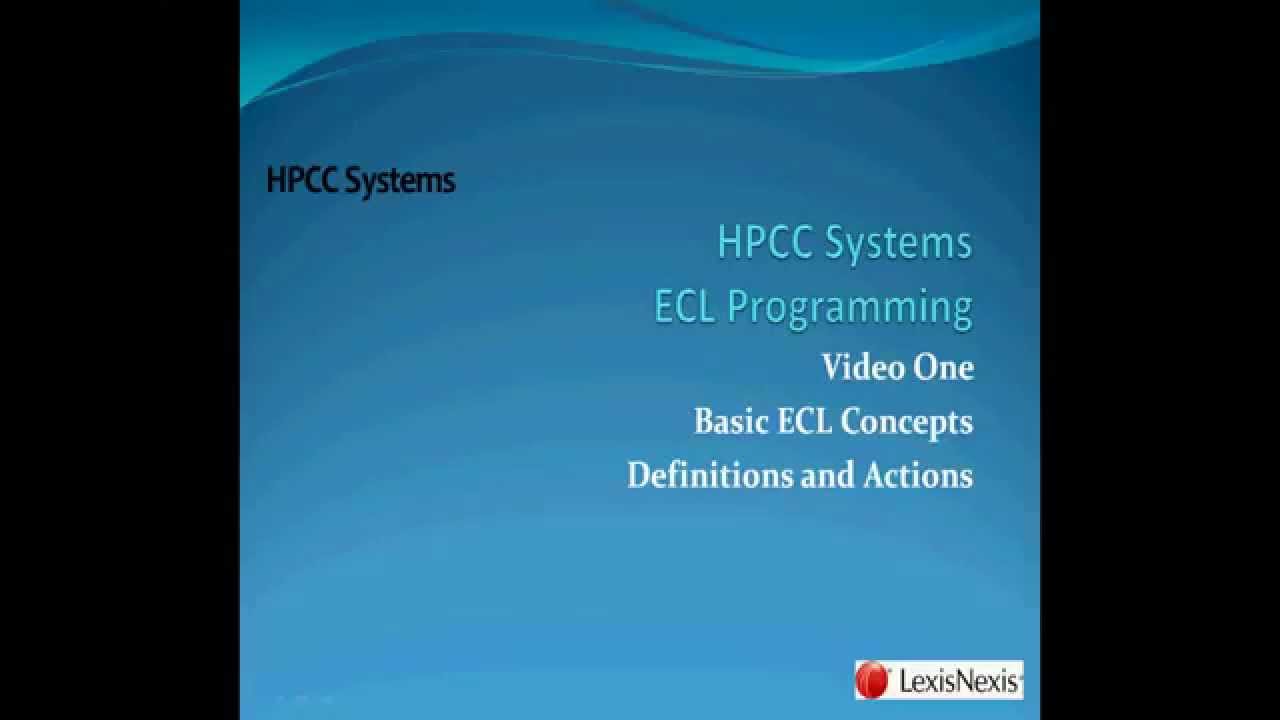 HPCC Systems ECL Concepts Part 1