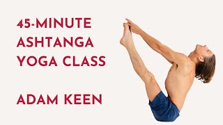 45 Minute Ashtanga Class with Adam Keen