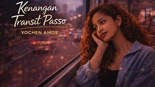 Download lagu Kenangan Transit Passo - Yochen Amos | Pop Cover mp3