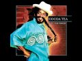 Cocoa Tea - Who