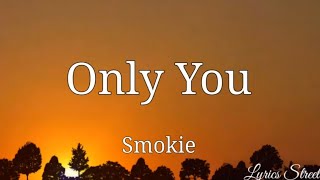 Only You (Lyrics) Smokie @lyricsstreet5409 #lyrics #smokie #70s #80s  #rock