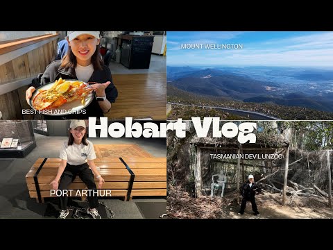 Hobart Vlog| Best Fish and Chips Restaurant | Tasmanian Devil Unzoo | Port Arthur | Mount Wellington