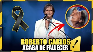 FALLECE FAMOSO CANTANTE ! ROBERTO CARLOS ha fallecido de un infarto repentino La Mañana de hoy