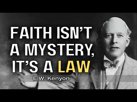 The Law of Faith That Even Pastors Forget | E.W. Kenyon Teachings