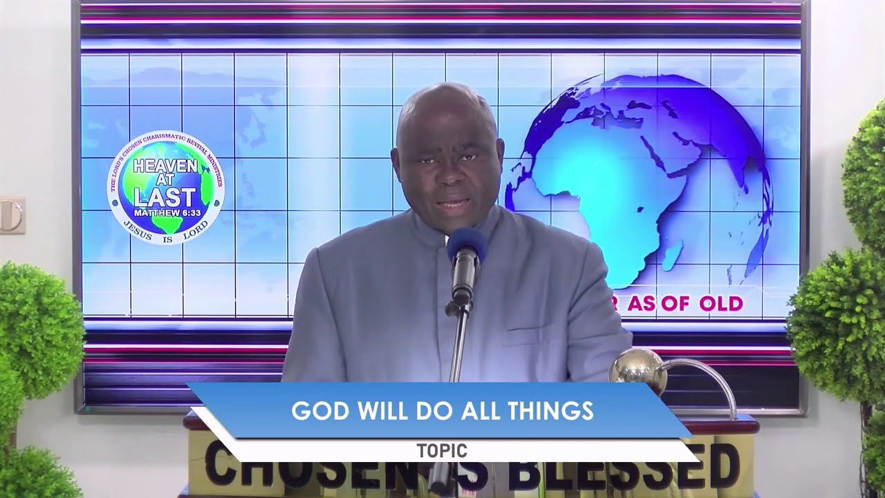 GOD WILL DO ALL THINGS - Pst Lazarus Muoka. 03-09-2020