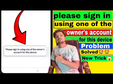 Gmail login problem | Please sign in using one of the owner's account for this device 😔😔 new Trick