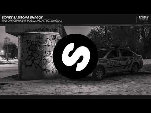 Sidney Samson & Shaggy - The Officer (feat. Bobso Architect & Hosai)