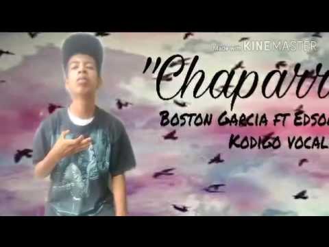 CHAPARRITA (VIDEO LIRYC) /Boston Garcia ft Edson\ [ Doble A nc Bets ]