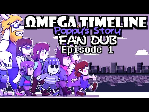 Omega Timeline: Poppy's Story Fandub | Episode 1