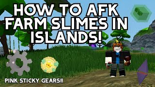 How to AFK Farm Slimes in Islands! | ROBLOX