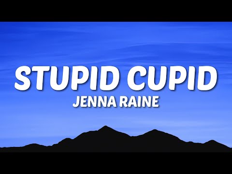 Jenna Raine - Stupid Cupid (Lyrics)
