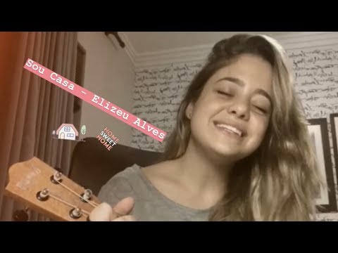 Sou Casa - Elizeu Alves - Bekah Costa | Cover