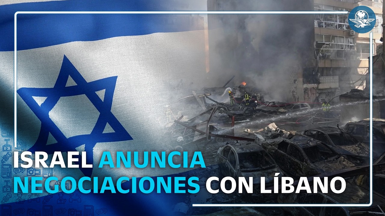 Israel negocia con Líbano para desarmar a Hezbolá tras ataques