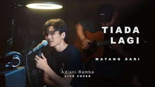Download lagu TIADA LAGI - MAYANG SARI| Adlani Rambe (Live Cover) mp3