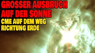 Großer Ausbruch auf der Sonne - CME unterwegs zur Erde