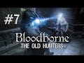 Bloodborne: The Old Hunters DLC BLIND Full ...