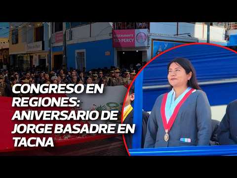 Congreso en Regiones: Aniversario de Jorge Basadre en Tacna