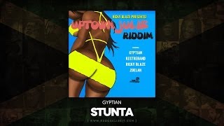 Gyptian - Stunta (Uptown Julie Riddim) FME Recordings - May 2014