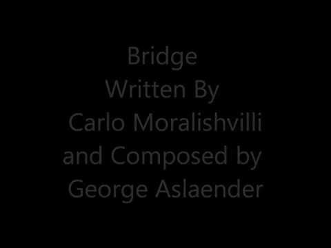 Bridge Performed by Michelle Claussell, Written by Carlo Moralishvilli and George Aslaender