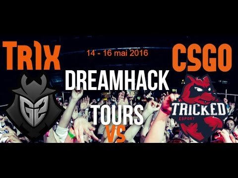 BEST OF G2 esport vs Tricked esport 1 days DREAMHACK TOURS 2017