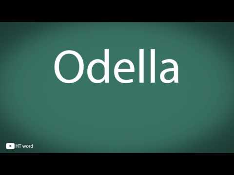How to pronounce Odella