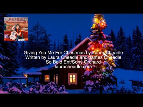 Laura Cheadle- Giving You Me For Christmas- Official Lyric Video