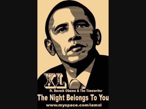 XL ft. Barack Obama & Timewriter - The Night Belongs To You
