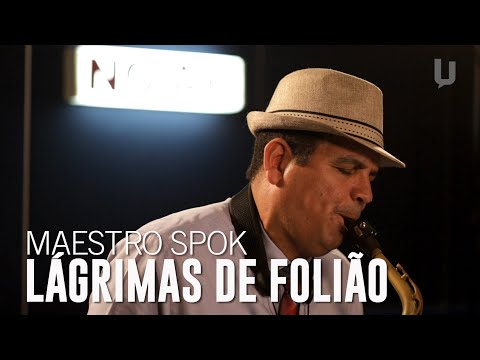Maestro Spok - Lágrimas de Folião - #Canja