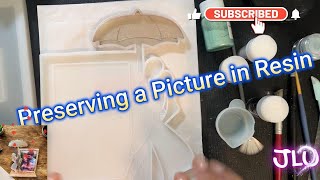 Resin Project- How I Prepare & Put a Picture in Resin!