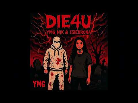 YMG Nik - DIE4U (Feat. 13iedr0na) (Official Audio)