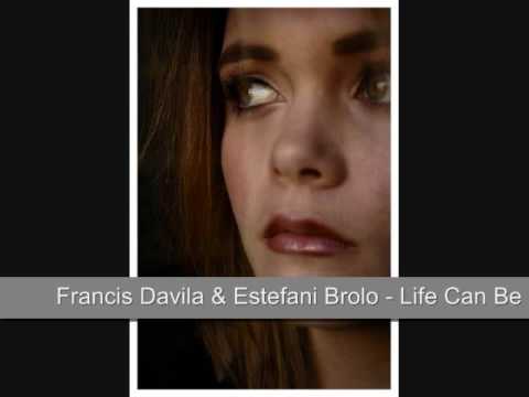 Francis Davila feat. Estefani Brolo - Life Can Be So Good