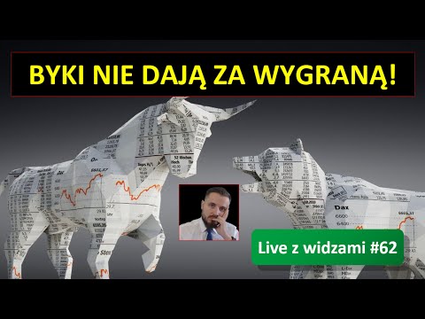 BYKI NIE DAJĄ ZA WYGRANĄ! RYNKI ODBIJAJĄ! Live z inwestorami #62