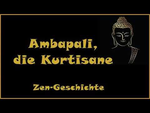 Zur Inspiration: Ambapali, die Kurtisane - Zen Geschichte