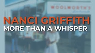 Nanci Griffith - More Than A Whisper (Official Audio)