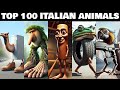 Top 100 Italian Brainrot Animals