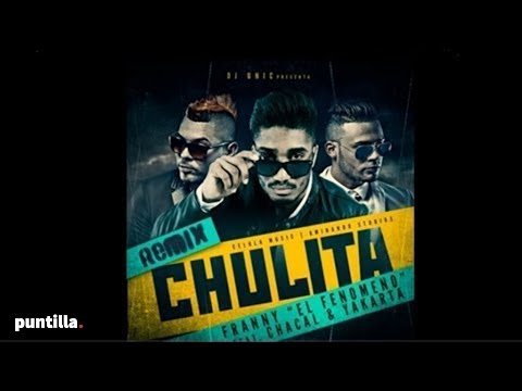 Dj Unic x Chacal y Yakarta - Chulita feat Franny (Remix)(Audio Cover)