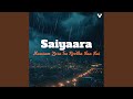 Saiyaara Mausam Zara Sa Rootha Hua Hai