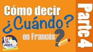 3 maneras de preguntar Cuando en Francés