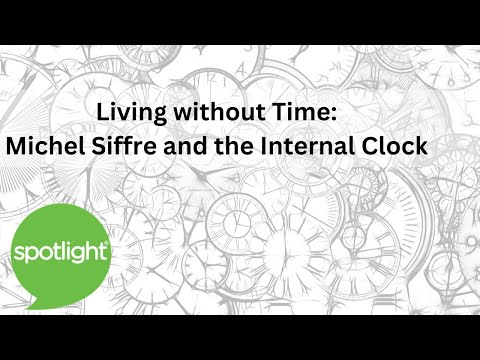 Living without Time: Michel Siffre and the Internal Clock | practice English with Spotlight