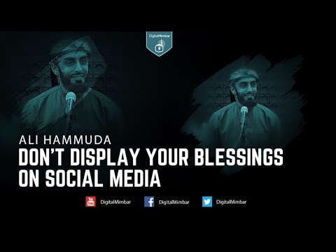 Don't Display your blessings on social media - Ali Hammuda