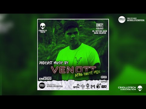 AFRO HOUSE VENEZUELA MIX 2022 - VENOTT - PODCAST: EL RITMO QUE NOS MUEVE👽 #067 #AFRO #MIX #HOUSE