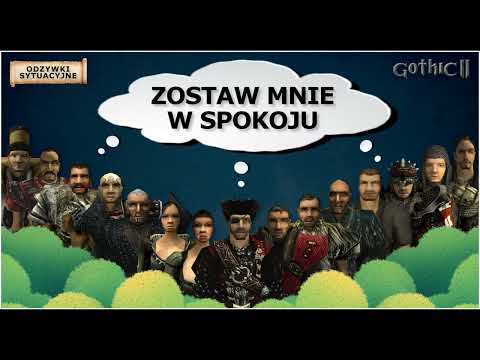 ZOSTAW MNIE W SPOKOJU | NOT NOW | Gothic II - odzywki sytuacyjne