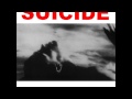 Suicide - Sufferin' In Vain