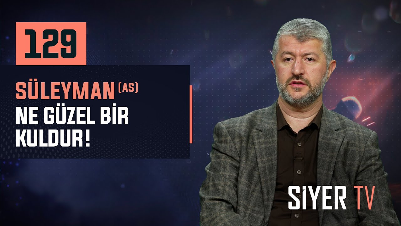 129. Süleyman (as) Ne Güzel Bir Kuldur! episode artwork