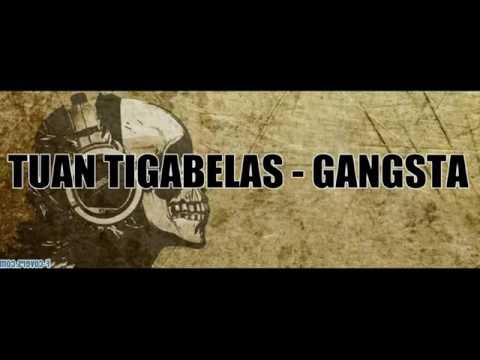TUAN TIGABELAS-GANGSTA(HIPHOP)
