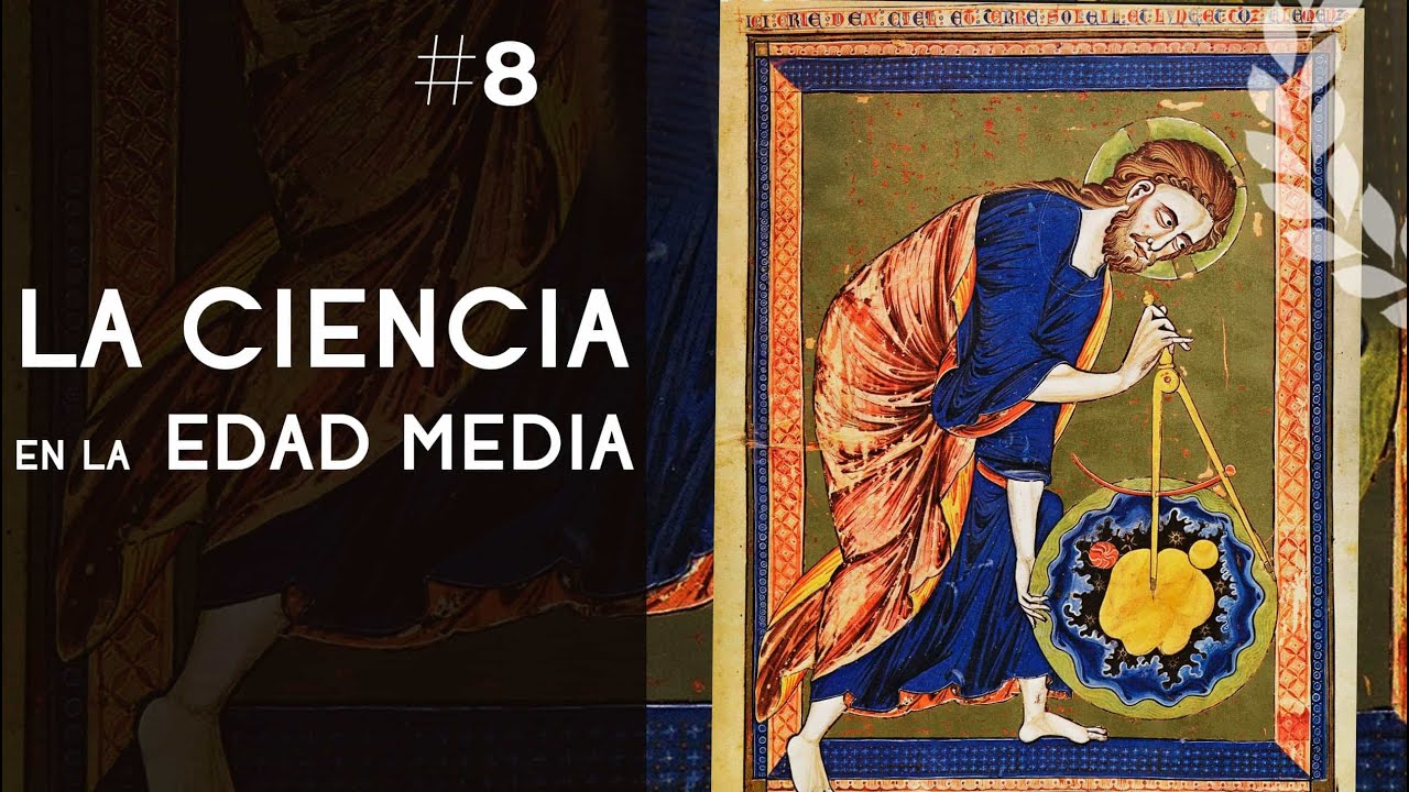 La ciencia en la Edad Media - Dra. Ana Minecan