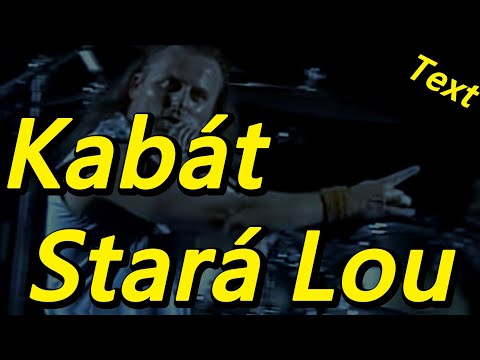 Kabát - Stará Lou   Text