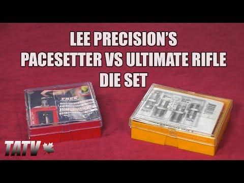 Lee Precision's PaceSetter Die Set vs Ultimate Rifle Die Set