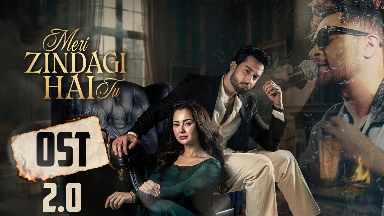 Meri Zindagi Hai Tu 2.0 Lyrics – Asim Azhar & Sabri Sisters (OST)